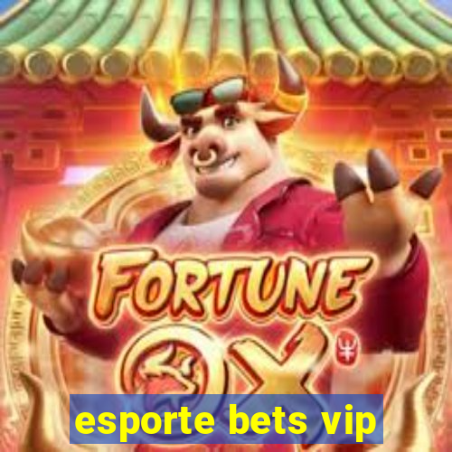 esporte bets vip